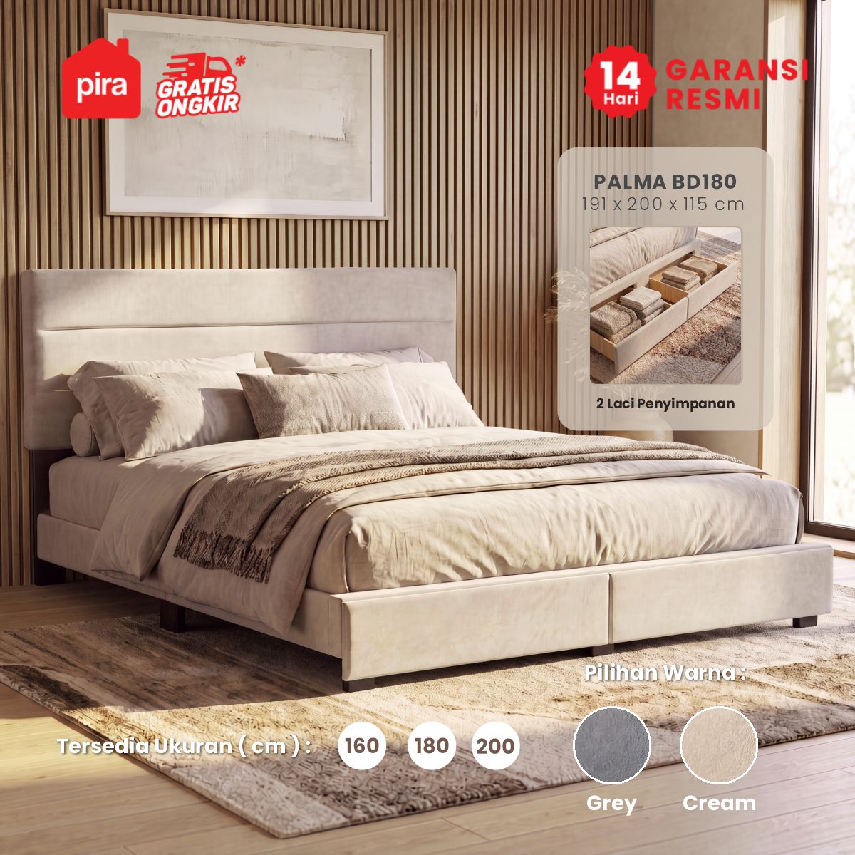 PIRA - PALMA BD180 PLATFORM BED / DIPAN / DIPAN TEMPAT TIDUR / RANJANG KASUR / DIPAN DENGAN LACI PENYIMPANAN warna CREAM - PIRA - foto 1